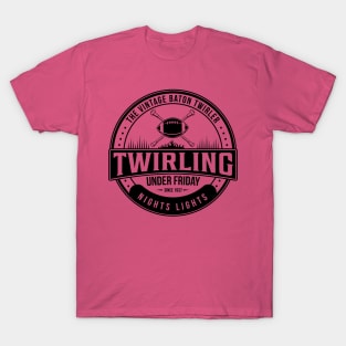 Friday Night Lights Baton Twirling T-Shirt T-Shirt T-Shirt